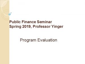 Public Finance Seminar Spring 2019 Professor Yinger Program