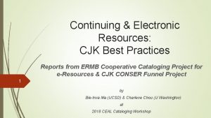 Continuing Electronic Resources CJK Best Practices Reports from