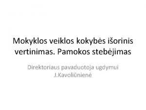 Mokyklos veiklos kokybs iorinis vertinimas Pamokos stebjimas Direktoriaus