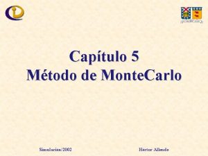 Captulo 5 Mtodo de Monte Carlo Simulacin2002 Hctor