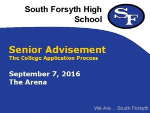 South Forsyth High School Senior Advisement The College