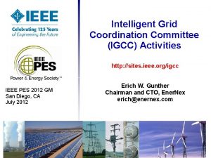 Intelligent Grid Coordination Committee IGCC Activities http sites