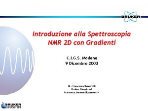Introduzione alla Spettroscopia NMR 2 D con Gradienti