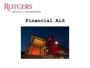 Financial Aid Agenda Facts about student financial aid