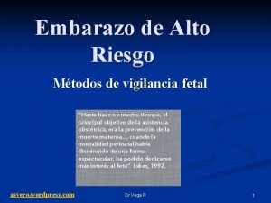 Embarazo de Alto Riesgo Mtodos de vigilancia fetal