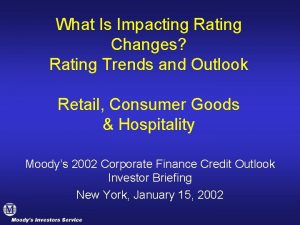 What Is Impacting Rating Changes Rating Trends and