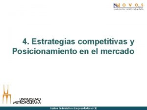 4 Estrategias competitivas y Posicionamiento en el mercado