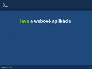 Java a webov aplikcie Databzy a JDBC 1