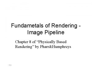 Fundametals of Rendering Image Pipeline Chapter 8 of