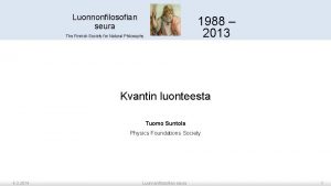 Luonnonfilosofian seura 1988 2013 The Finnish Society for