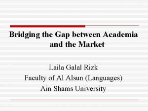Bridging the Gap between Academia and the Industry