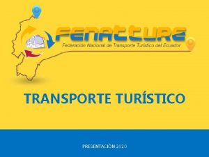 TRANSPORTE TURSTICO PRESENTACIN 2020 VISIN GLOBAL DEL TURISMO