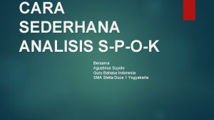 CARA SEDERHANA ANALISIS SPOK Bersama Agustinus Suyoto Guru