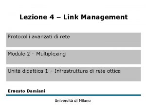 Lezione 4 Link Management Protocolli avanzati di rete