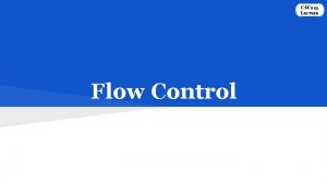 CSC 215 Lecture Flow Control Outline Blocks and CSC 215 Lecture Flow Control Outline Blocks and