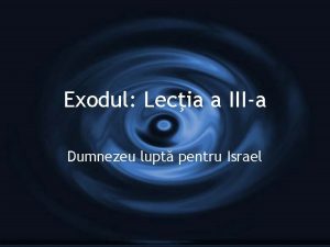 Exodul Lecia a IIIa Dumnezeu lupt pentru Israel