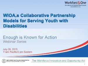 WIOAs Collaborative Partnership Models for Serving Youth with