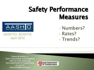 Safety Performance Measures AASHTO SCOHTS April 2010 Thomas