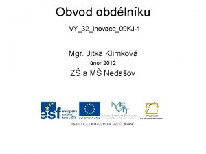 Obvod obdlnku VY32Inovace09 KJ1 Mgr Jitka Klimkov nor