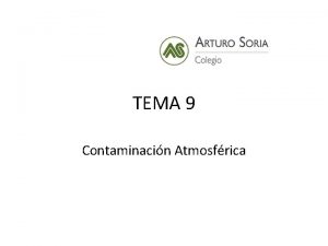 TEMA 9 Contaminacin Atmosfrica 1 CONCEPTOS ORIGEN TIPOS