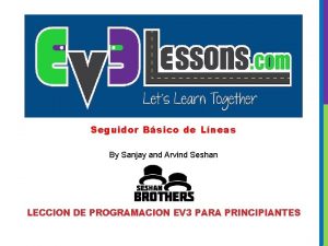 Seguidor Bsico de Lneas By Sanjay and Arvind