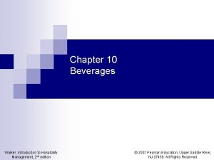 Chapter 10 Beverages Walker Introduction to Hospitality Management