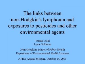 The links between nonHodgkins lymphoma and exposures to
