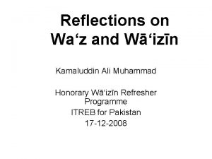 Reflections on Waz and Wizn Kamaluddin Ali Muhammad