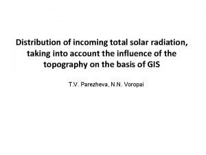 Distribution of incoming total solar radiation taking into