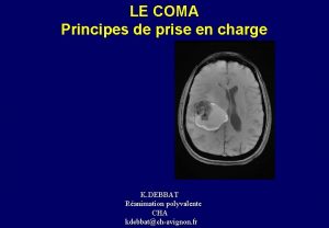 LE COMA Principes de prise en charge K