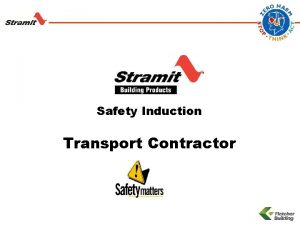 Safety Induction Transport Contractor Safety at Stramit At