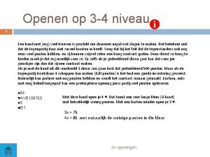 Openen op 3 4 niveau 1 Een hand