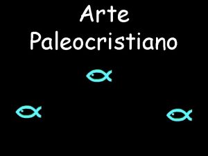 Arte Paleocristiano La nueva iconografa La pintura de