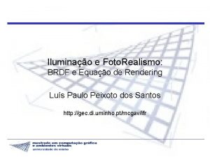 Iluminao e Foto Realismo BRDF e Equao de