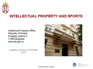 INTELLECTUAL PROPERTY AND SPORTS Intellectual Property Office Republic