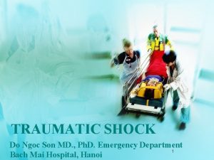 TRAUMATIC SHOCK Do Ngoc Son MD Ph D