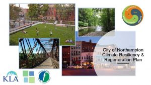 City of Northampton Climate Resiliency Regeneration Plan WHAT