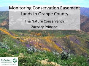 Monitoring Conservation Easement Lands in Orange County The