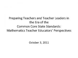 Preparing Teachers and Teacher Leaders in the Era