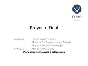Proyecto Final Alumnos Lorena Ramos Linares Mara de