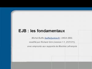 EJB les fondamentaux Michel Buffa buffaunice fr UNSA