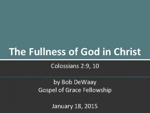 The Fullness of God in Christ Colossians 2