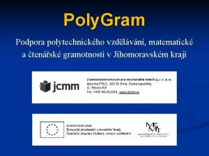 Poly Gram Podpora polytechnickho vzdlvn matematick a tensk