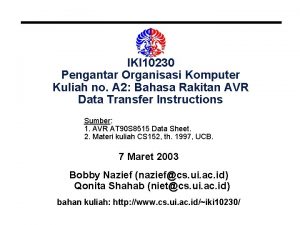 IKI 10230 Pengantar Organisasi Komputer Kuliah no A