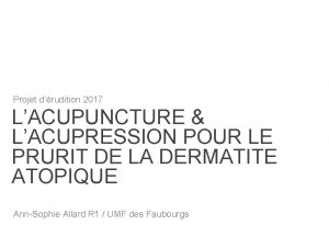 Projet drudition 2017 LACUPUNCTURE LACUPRESSION POUR LE PRURIT