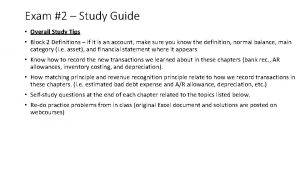 Exam 2 Study Guide Overall Study Tips Block