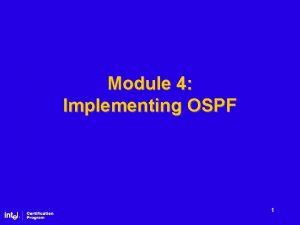 Module 4 Implementing OSPF 1 Lessons OSPF Areas