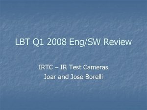 LBT Q 1 2008 EngSW Review IRTC IR
