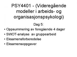 PSY 4401 Videregende modeller i arbeids og organisasjonspsykologi