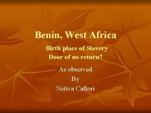 Benin West Africa Birth place of Slavery Door